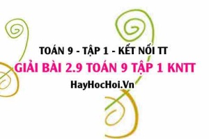 Bài 2.9 Toán 9 tập 1 SGK Kết nối tri thức